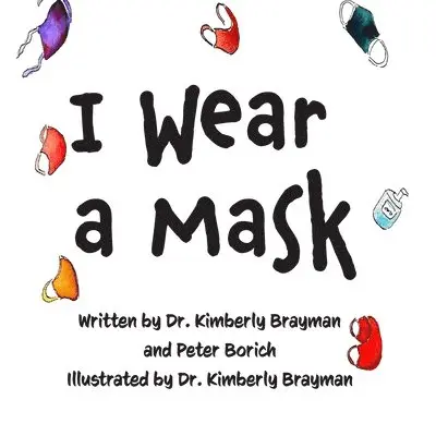 Peter Borich, Kimberly Brayman - I Wear A Mask, Häftad. Tillgänglighet: Lägg i varukorg