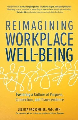Jessica Grossmeier - Reimagining Workplace Well-Being, Häftad