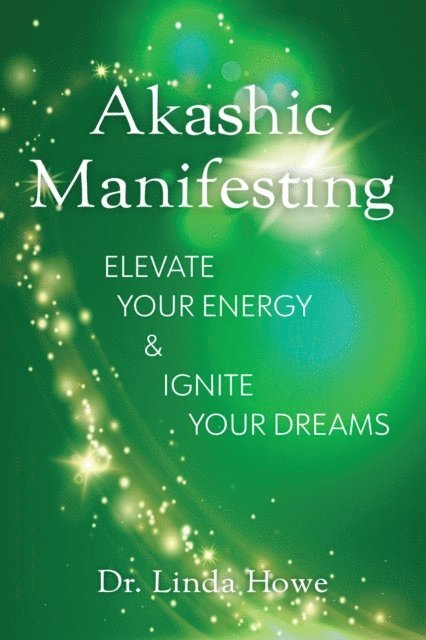 Linda Howe - Akashic Manifesting, E-bok