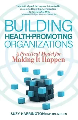 Suzy Harrington - Building Health-Promoting Organizations, Häftad. Tillgänglighet: Lägg i varukorg