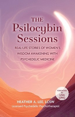 Heather Lee - Psilocybin Sessions, Häftad