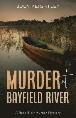 Judy Keightley - Murder at Bayfield River, Häftad. Tillgänglighet: Lägg i varukorg