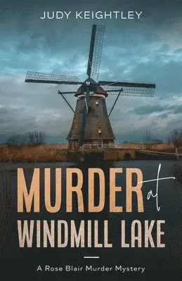 Judy Keightley - Murder at Windmill Lake, Häftad. Tillgänglighet: Lägg i varukorg