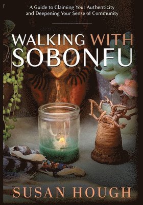 Susan Hough - Walking with Sobonfu, Häftad. Tillgänglighet: Lägg i varukorg