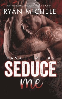 Ryan Michele - Seduce Me (Ravage MC #2): A Motorcycle Club Romance, Häftad. Tillgänglighet: Lägg i varukorg