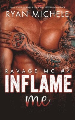 Ryan Michele - Inflame Me (Ravage MC #4): A Motorcycle Club Romance, Häftad. Tillgänglighet: Lägg i varukorg