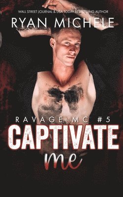 Ryan Michele - Captivate Me (Ravage MC #5): A Motorcycle Club Romance, Häftad. Tillgänglighet: Lägg i varukorg