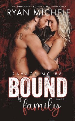 Ryan Michele - Bound by Family (Ravage MC #6), Häftad. Tillgänglighet: Lägg i varukorg