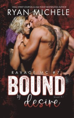 Ryan Michele - Bound by Desire (Ravage MC #7), Häftad. Tillgänglighet: Lägg i varukorg