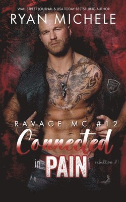Ryan Michele - Connected in Pain (Ravage MC #12), Häftad. Tillgänglighet: Lägg i varukorg