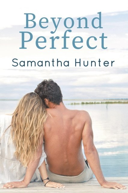 Samantha Hunter - Beyond Perfect, E-bok