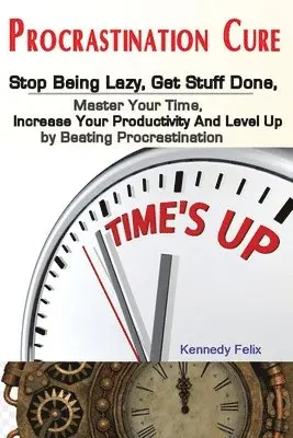 Felix Kennedy - Procrastination Cure, Häftad. Tillgänglighet: Lägg i varukorg