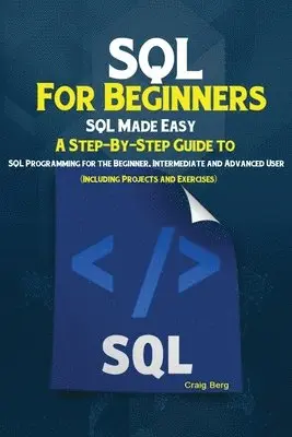 Berg Craig - SQL For Beginners, Häftad. Tillgänglighet: Lägg i varukorg