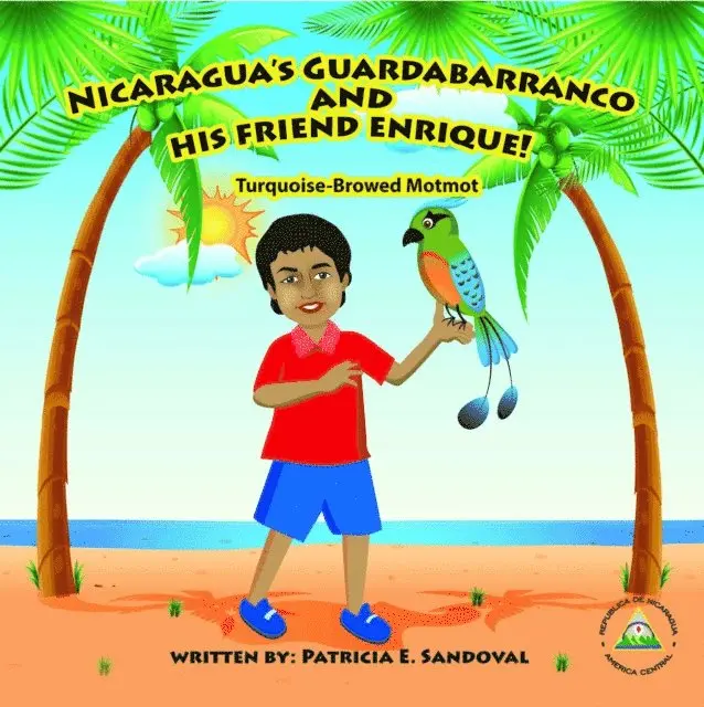 PATRICIA E. SANDOVAL - NICARAGUA'S GUARDABARRANCO AND HIS FRIEND ENRIQUE!, E-bok. Tillgänglighet: Lägg i varukorg