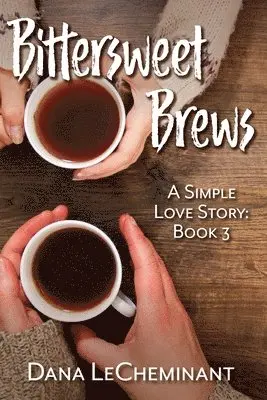 Dana Lecheminant - Bittersweet Brews, Häftad. Tillgänglighet: Lägg i varukorg