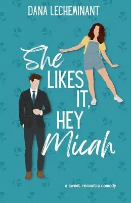 Dana Lecheminant - She Likes It, Hey Micah, Häftad. Tillgänglighet: Lägg i varukorg