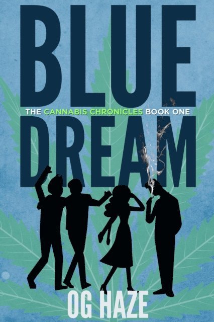 OG Haze - Blue Dream (The Cannabis Chronicles #1), E-bok