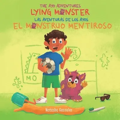 Natasha Gonzalez - Lying Monster/El Monstruo Mentiroso (The Ayo Adventures) - (Bilingual - English & Spanish), Häftad. Tillgänglighet: Lägg i varukorg