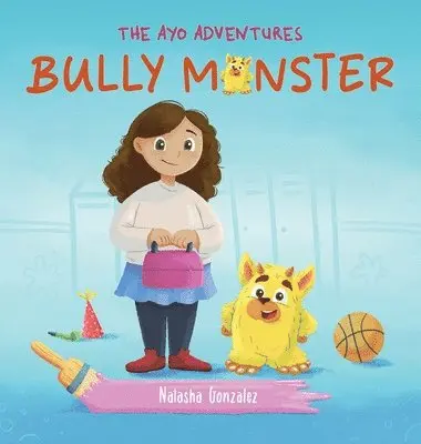 Natasha Gonzalez - Bully Monster (The Ayo Adventures), Inbunden. Tillgänglighet: Lägg i varukorg