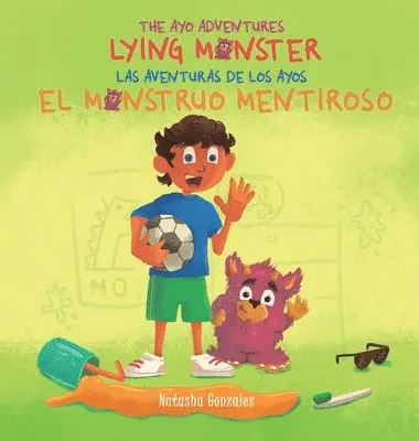 Natasha Gonzalez - Lying Monster/El Monstruo Mentiroso (The Ayo Adventures) - (Bilingual - English & Spanish), Inbunden. Tillgänglighet: Lägg i varukorg