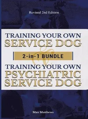 Max Matthews - Training Your Own Service Dog AND Psychiatric Service Dog, Inbunden. Tillgänglighet: Lägg i varukorg