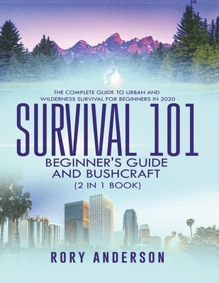 Rory Anderson - Survival 101 Beginner's Guide 2020 AND Bushcraft, Häftad
