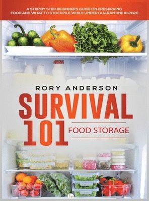 Rory Anderson - Survival 101 Food Storage, Inbunden