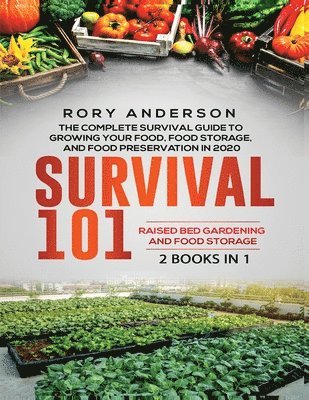 Rory Anderson - Survival 101 Raised Bed Gardening AND Food Storage, Häftad. Tillgänglighet: Lägg i varukorg