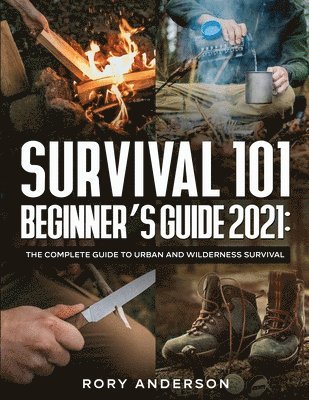 Rory Anderson - Survival 101 Beginner's Guide 2021, Häftad. Tillgänglighet: Lägg i varukorg