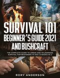 Survival 101 Beginner's Guide 2021 AND Bushcraft