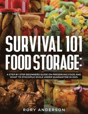 Rory Anderson - Survival 101 Food Storage, Häftad. Tillgänglighet: Lägg i varukorg
