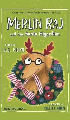 D G Priya - Merlin Raj And The Santa Algorithm, Inbunden