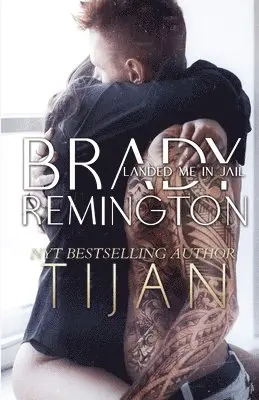 Tijan - Brady Remington Landed Me In Jail, Häftad. Tillgänglighet: Lägg i varukorg