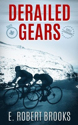 E Robert Brooks - Derailed Gears, Häftad