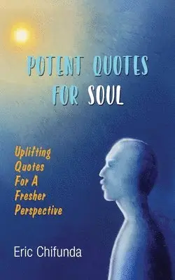 Eric Chifunda - Potent Quotes For Soul, Häftad. Tillgänglighet: Lägg i varukorg