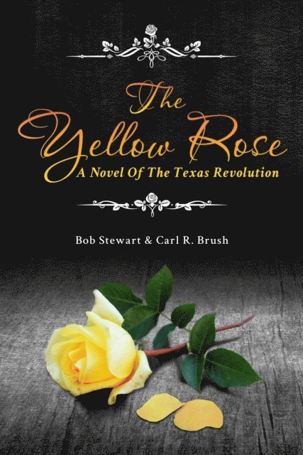 Bob Stewart, Carl  R. Brush - Yellow Rose, E-bok