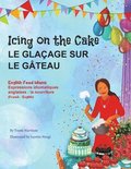 Icing on the Cake - English Food Idioms (French-English)