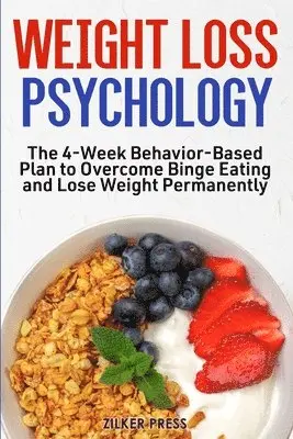 Zilker Press - Weight Loss Psychology, Häftad. Tillgänglighet: Lägg i varukorg