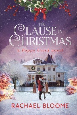 Rachael Bloome - Clause in Christmas, Inbunden