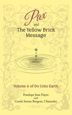 Carole Serene Borgens, Penelope Jean Hayes - Pax and the Yellow Brick Message: Volume 6 of Do Unto Earth, Häftad. Tillgänglighet: Lägg i varukorg