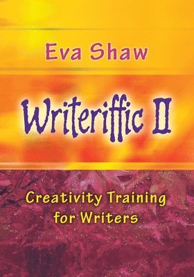 Eva Shaw - Writeriffic II: Creativity Training for Writers, Häftad