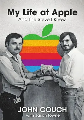 John Couch - My Life at Apple, Inbunden. Tillgänglighet: Lägg i varukorg