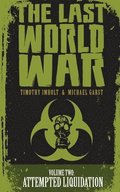 The Last World War: Volume 2 Attempted Liquidation
