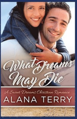 Alana Terry - What Dreams May Die, Häftad