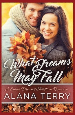 Alana Terry - What Dreams May Fall, Häftad