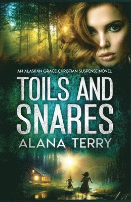 Alana Terry - Toils and Snares, Häftad