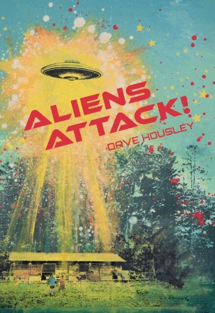 Dave Housley - Aliens Attack!, E-bok