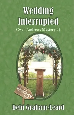 Debi Graham-Leard - Wedding Interrupted: Gwen Andrews Mystery #4, Häftad. Tillgänglighet: Lägg i varukorg