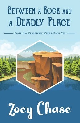 Zoey Chase - Between a Rock and a Deadly Place, Häftad