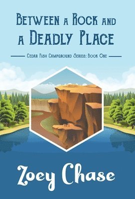 Zoey Chase - Between a Rock and a Deadly Place, Inbunden